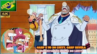 🇧🇷Garp conta quem é o pai do luffy