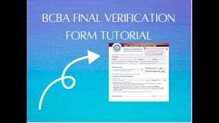Tutorial: Completing BCBA Final Verification Form