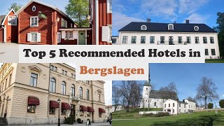 Top 5 Recommended Hotels In Bergslagen | Best Hotels In Bergslagen