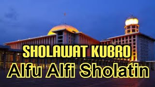 Sholawat Kubro | Alfu Alfi Sholatin Beserta Latin & Terjemah