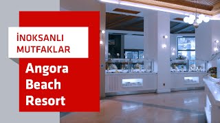 İnoksanlı Mutfaklar - Angora Beach Resort