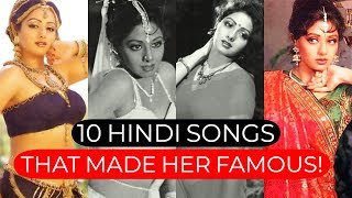 10 HINDI SONGS THAT MADE SRIDEVI FAMOUS! | Sridevi Best Old Songs List Video!