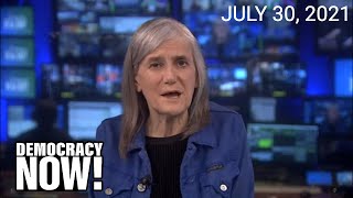 Top U.S. & World Headlines — July 30, 2021