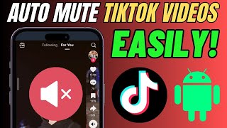 How to Auto Mute TikTok on Launch (2024)