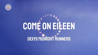 Dexys Midnight Runners - Come On Eileen (Lyric Video)