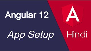 Angular 12 Hindi tutorial #2 Setup and install