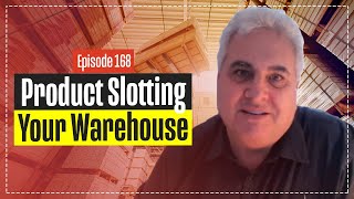 Product Slotting Your Warehouse - What is it \u0026 Why Do It?