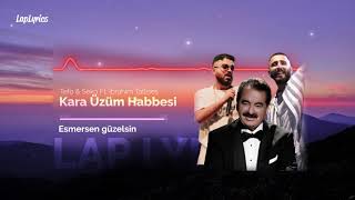 Tefo & Seko Ft. İbrahim Tatlıses - Kara Üzüm Habbesi ( Sözleri / Lyrics )