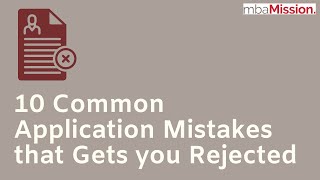 10 Common Mistakes in MBA Applications that Gets you Rejected