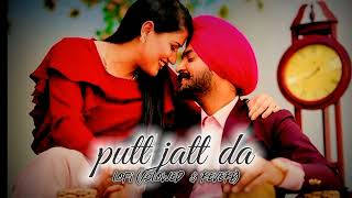 putt jatt da | lofi -(slowed & reverb )| diljit dosanjh | punjabi song | lofi with somy