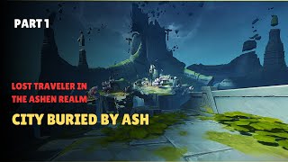 Lost Traveller in the Ashen Realm  : City Buried by Ash (World Quest,Natlan)Part 1