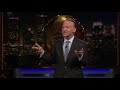 Monologue Rocket Man and Rain Man  Real Time with Bill Maher (HBO)