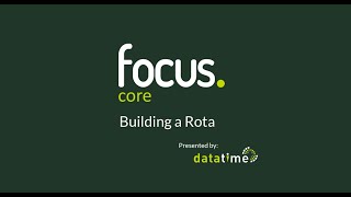 Focus Tutorial | Building a Rota