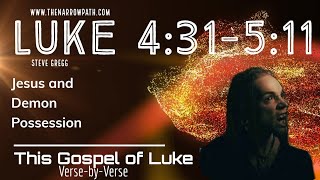 Luke 4:31-5:11 Jesus and Demon Possession - Steve Gregg's Bible Teaching
