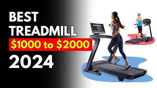 Best Treadmill $1000 to $2000 (in 2024) | Best Treadmill for Home