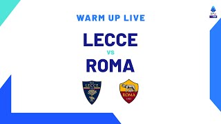 🔴 LIVE | Warm up | Lecce-Roma | Serie A TIM 2023/24