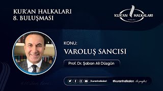 8.BULUŞMA - ŞABAN ALİ DÜZGÜN - VAROLUŞ SANCISI - 27.08.2023