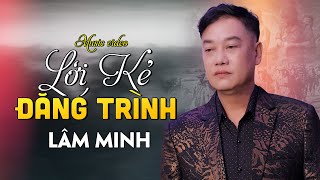 Lời Kẻ Đăng Trình - Lâm Minh || Nhạc Xưa Để Đời.