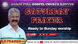 🔴 LIVE//SATURDAY PRAYERS//AGAPE FULL GOSPEL CHURCH//MASSAGE BY//PS.RD PRASADgaru