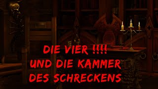 Die vier ❗❗❗❗ in der KAMMER des SCHRECKENS