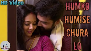 Humko Humise Chura Lo | Cover song | South Indian Hindi Dubbed | Heart Touching Song - MUSIC SANSAR