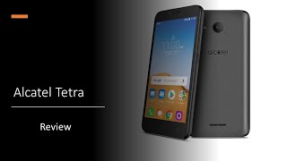 Alcatel Tetra Review