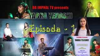 YABRA YENGSHI Ep-1, BB IMPHAL TV CHANNEL II 2021