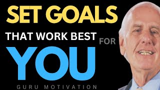 How to make GOALS that work best for you | jim rohn speech