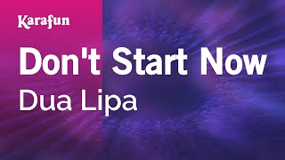 Don't Start Now - Dua Lipa | Karaoke Version | KaraFun