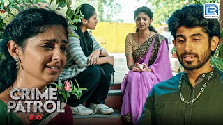 Prajkta के साथ शादी के नाम पर हुआ फ़रेब | CRIME PATROL 2.0 | Full Episode