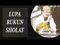 LUPA RUKUN SHOLAT : Kyai Prof Dr H Ahmad Zahro MA al-Chafidz