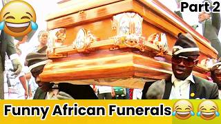 Funniest And Crazy African Funeral Videos Compilation You Need To Watch Part 2