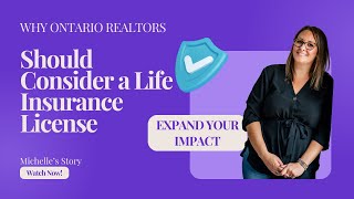 Ontario Realtors: Expand Your Impact with a Life Insurance License – Here’s Why