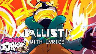 Ballistic WITH LYRICS - Friday Night Funkin' (VS Whitty Mod) Cover