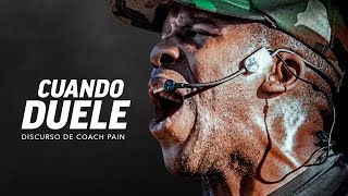 CUANDO DUELE - El mejor video de discurso motivacional (con Coach Pain)