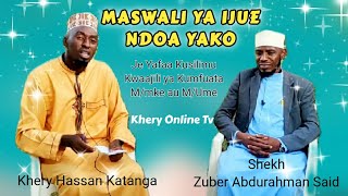 MASWALI NA MAJIBU, Ijue Ndoa yako kwa Mujibu wa Uislam, Shekh Zuber na Ustadh Khery, Khery Online Tv