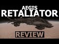 Star Citizen 3.23 - 10 Minutes More or Less Ship Review - AEGIS RETALIATOR