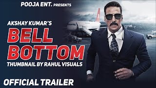 Bell Bottom Trailer Akshay Kumar Bell Bottom Movie Trailer 2020 Bell Bottom Official Trailer 2021
