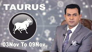 Taurus weekly horoscope 3rd November To 9 November