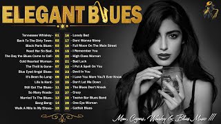 [ 𝐄𝐥𝐞𝐠𝐚𝐧𝐭 𝐁𝐥𝐮𝐞𝐬 ] Elegant Whiskey Blues - Best Compilation of Relaxing Music - Slow Blues Ballads