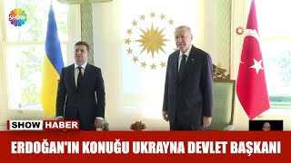 Erdoğan'ın konuğu Ukrayna Devlet Başkanı