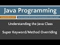 Learn Java Programming - Inheritance: Super Keyword and Method Overriding Tutorial