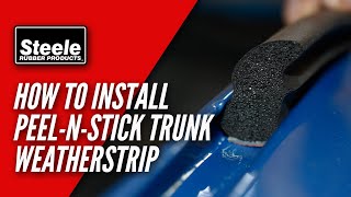 How To Install Peel-N-Stick Trunk Weatherstrip