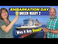 Does CUNARD Live Up To The Hype? - Queen Mary 2 Embarkation Day