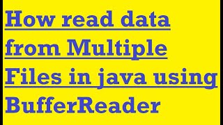 How read data from multiple files in java using BufferReader