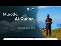 Murottal Al-Qur'an | Ustadz Abdullah Jamil (Q.S. Ali-'Imran : 189 - 194)