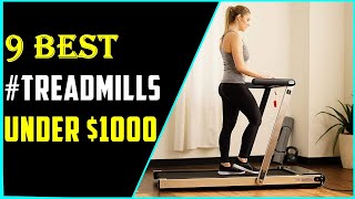 ✅9 Best Treadmills Under $1000-Best Budget Treadmill Reviews In 2022