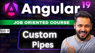 Angular 19 Tutorial Hindi #46 Master Angular Custom Pipes in Minutes