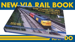 The Inside Story of the Newest and Most Comprehensive Book on VIA's Passenger Car Fleet