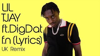 Lil Tjay - F.N (UK Remix ) ft. DigDat (Official Lyrics)